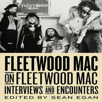 Zenészek a saját szavaikkal: Fleetwood Mac a Fleetwood Mac-en: interjúk és találkozások kötet