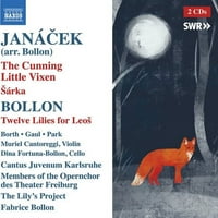 Bollon Janacek Gaul - Cunning Little Vixen Sarka Bollon: Tizenkét liliom - CD