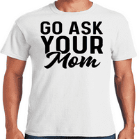 Grafikus America menj, kérdezd meg anyád apja napi férfi póló ajándéka apukáknak